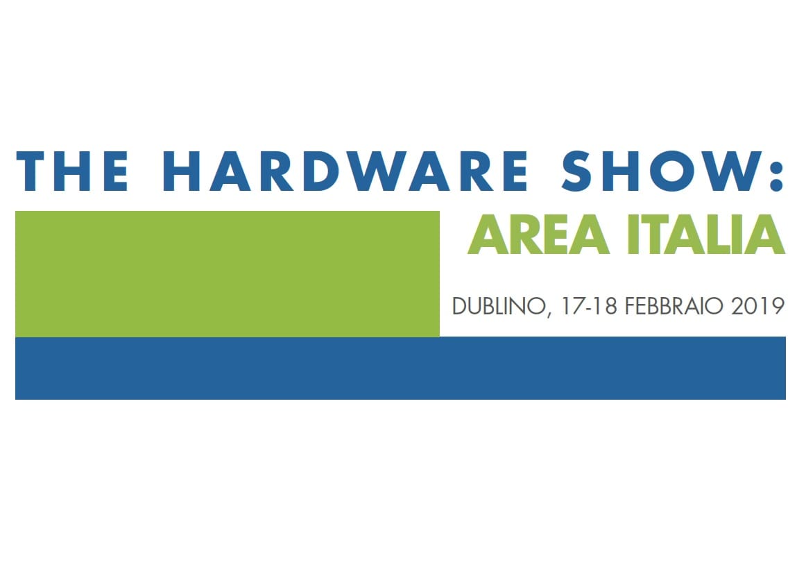 Ti interessa il mercato irlandese? Partecipa a The Hardware Show di Dublino nell'Area Italia!